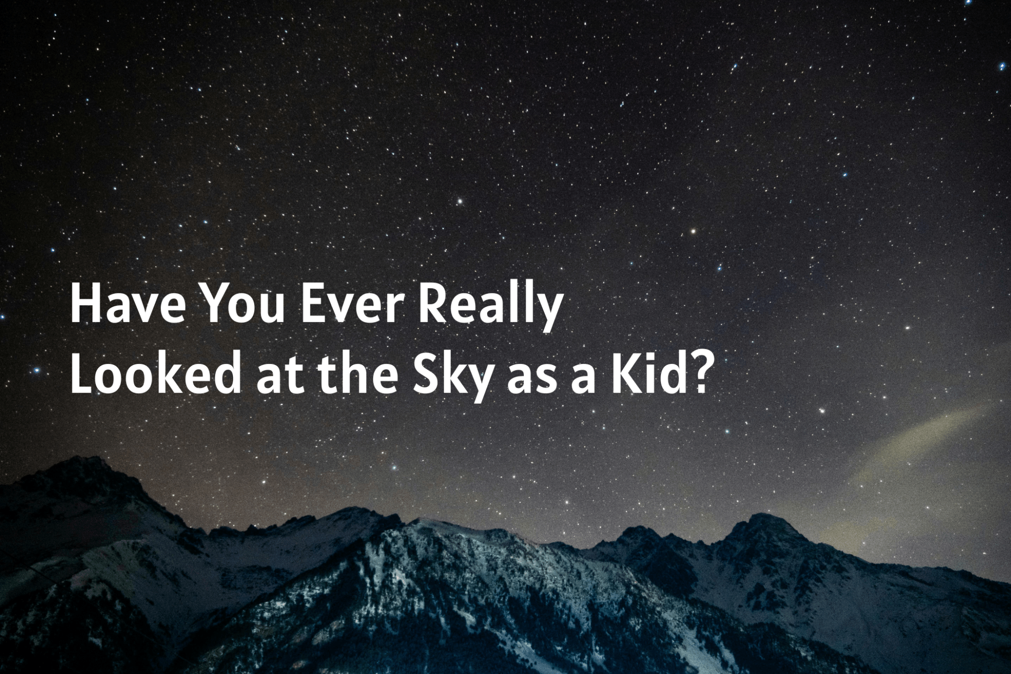 Have You Ever Really Looked at the Sky as a Kid? - Luzsco