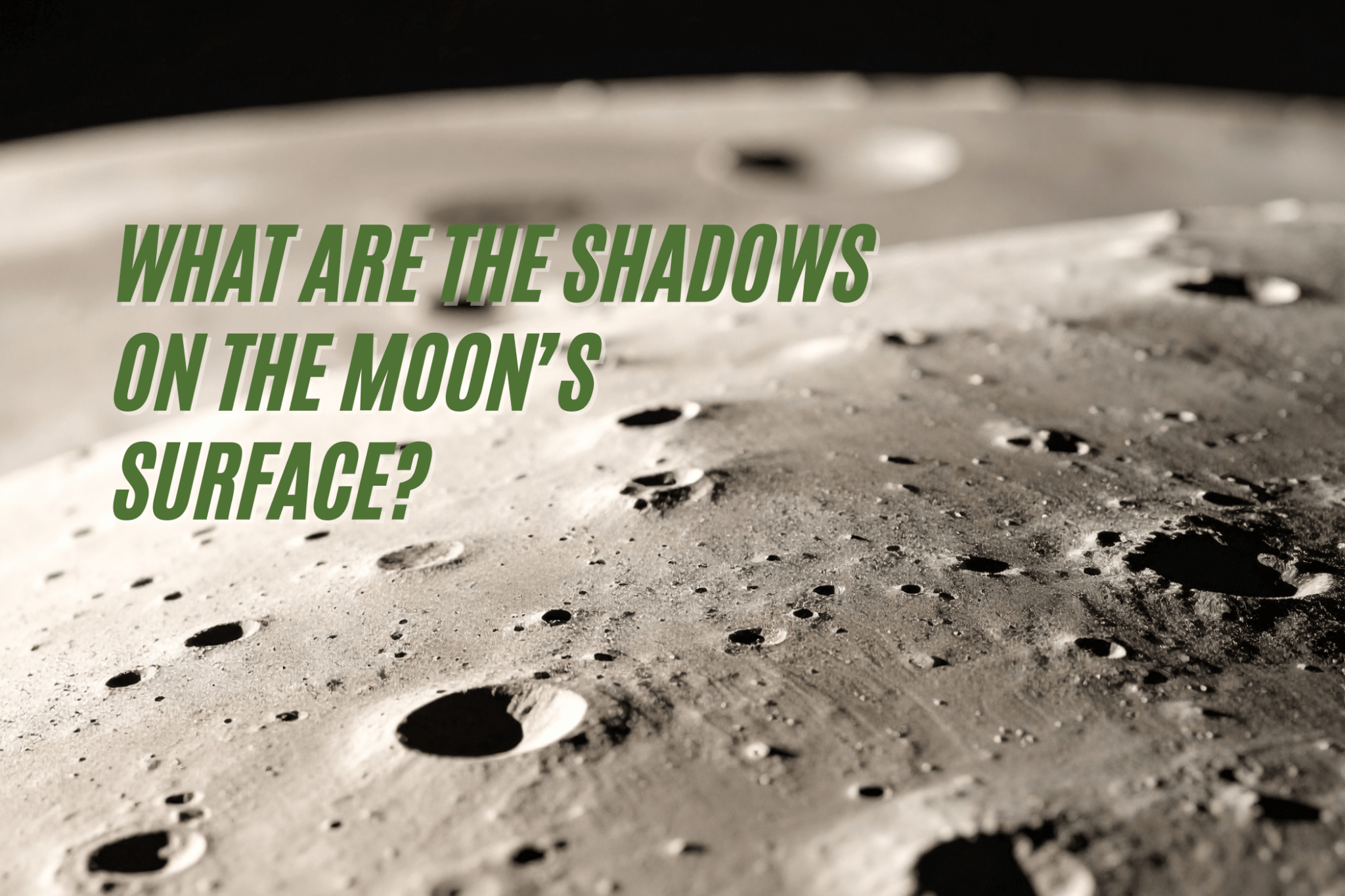 What Are the Shadows on the Moon’s Surface? - Luzsco