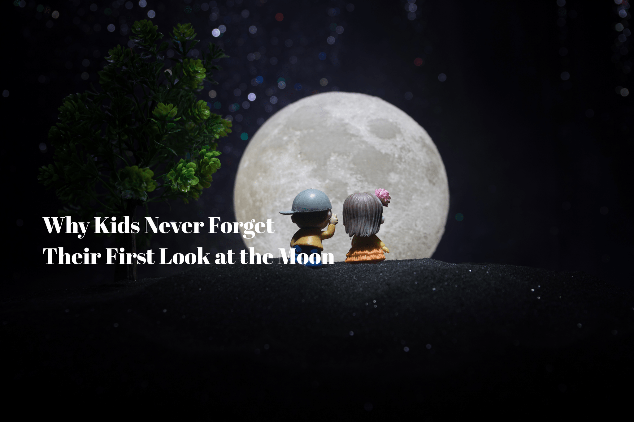 Why Kids Never Forget Their First Look at the Moon - Luzsco